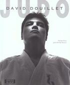 Couverture du livre « Judo David Douillet » de Pascal Birot aux éditions Sport