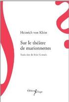 Couverture du livre « Sur le théâtre de marionnettes » de Heinrich Von Kleist aux éditions Sillage