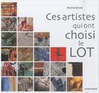 Couverture du livre « Ces artistes qui ont choisi le lot » de Annie Briet aux éditions Autre Reg'art