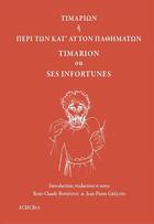Couverture du livre « Timarion ou Ses infortunes » de Jean-Pierre Grelois et Rene-Claude Bondoux aux éditions Achcbyz