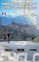 Couverture du livre « Pyrenees orientales 34 parcours velo de route » de Y Kerveno aux éditions Vtopo
