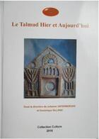 Couverture du livre « Le Talmud hier et aujourd'hui » de Julianne Unterberger et Dominique Silland aux éditions Acsireims