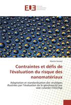 Couverture du livre « Contraintes et defis de l'evaluation du risque des nanomateriaux » de Gervais Marine aux éditions Editions Universitaires Europeennes