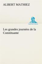 Couverture du livre « Les grandes journees de la constituante » de Albert Mathiez aux éditions Tredition