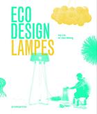 Couverture du livre « Eco design ; lampes » de Ivy Liu et Jian Wong aux éditions Promopress