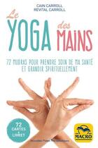 Couverture du livre « Le yoga des mains » de Revital Carroll aux éditions Macro Editions