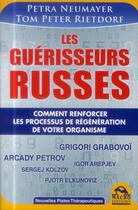 Couverture du livre « Les guérisseurs russes » de Petra Neumayer et Tom Peter Rietdorf aux éditions Macro Editions