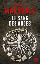 Couverture du livre « Le sang des anges » de Michael Marshall aux éditions Bragelonne