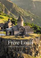 Couverture du livre « Frère Louis » de Liliane Collange-Detour aux éditions Verone