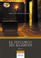 Couverture du livre « Le testament des Alligones t.2 » de Jean Julien Pierre-Charlemagne aux éditions Verone