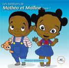 Couverture du livre « Les aventures de matheo et mailine » de Kazangba Manuela aux éditions Europa Edizioni