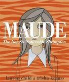 Couverture du livre « Maude: The Not-So-Noticeable Shrimpton » de Lauren Child aux éditions Children Pbs