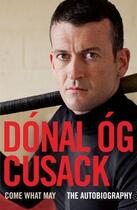 Couverture du livre « Come What May » de Cusack Donal A'Q aux éditions Penguin Books Ltd Digital