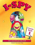 Couverture du livre « I-spy 1: course book » de Ashworth Clark aux éditions Oxford Up Education