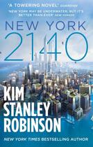 Couverture du livre « NEW YORK 2140 » de Kim Stanley Robinson aux éditions Orbit Uk