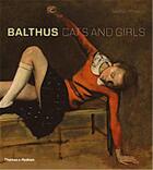 Couverture du livre « Balthus cats and girls » de Rewald aux éditions Thames & Hudson