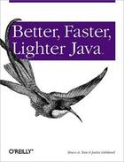 Couverture du livre « Better, faster, lighter java » de Bruce A. Tate aux éditions O Reilly