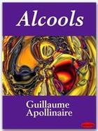 Couverture du livre « Alcools » de Guillaume Apollinaire aux éditions Ebookslib