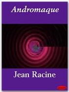 Couverture du livre « Andromaque » de Jean Racine aux éditions Ebookslib