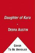 Couverture du livre « Daughter of Kura » de Austin Debra aux éditions Touchstone