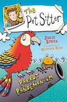 Couverture du livre « The Pet Sitter: Parrot Pandemonium » de Reed Nathan aux éditions Pan Macmillan