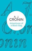 Couverture du livre « Adventures of a Black Bag » de Cronin A J aux éditions Pan Macmillan