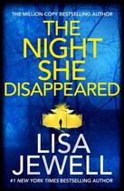 Couverture du livre « THE NIGHT SHE DISAPPEARED » de Lisa Jewell aux éditions Random House Uk