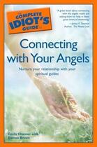 Couverture du livre « To connecting with your angels » de Cecily Channe Brown aux éditions Alpha Books