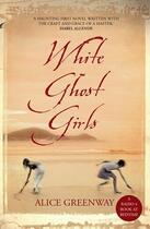 Couverture du livre « White Ghost Girls » de Greenway Alice aux éditions Atlantic Books Digital