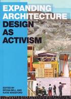 Couverture du livre « Expanding architecture - design as activism » de Bell Bryan aux éditions Thames & Hudson