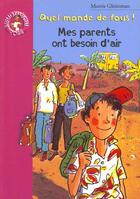 Couverture du livre « Quel monde de fous ! - mes parents ont besoin d'air » de Gleitzman M aux éditions Le Livre De Poche Jeunesse