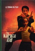Couverture du livre « The karate kid ; le roman du film » de  aux éditions Hachette Jeunesse