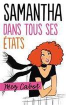 Couverture du livre « Samantha dans tous ses états » de Meg Cabot aux éditions Hachette Romans