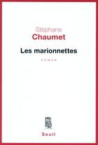 Couverture du livre « Les marionnettes » de Stephane Chaumet aux éditions Seuil