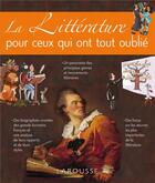 Couverture du livre « La littérature pour ceux qui ont tout oublié » de  aux éditions Larousse