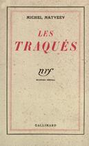 Couverture du livre « Les traques » de Matveev Michel aux éditions Gallimard