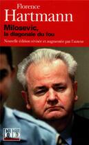 Couverture du livre « Milosevic, la diagonale du fou » de Florence Hartmann aux éditions Folio