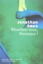 Couverture du livre « Réveillez-vous, monsieur ! » de Jonathan Ames aux éditions Joelle Losfeld