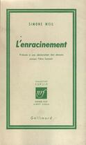 Couverture du livre « L'enracinement - prelude a une declaration des devoirs envers l'etre humain » de Simone Weil aux éditions Gallimard (patrimoine Numerise)