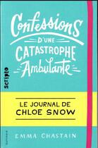 Couverture du livre « Le journal de Chloe Snow Tome 1 : confessions d'une catastrophe ambulante » de Emma Chastain aux éditions Gallimard-jeunesse