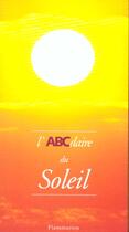 Couverture du livre « L'abcdaire du soleil » de Jean-Louis Heudier aux éditions Flammarion