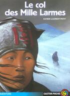 Couverture du livre « Le col des mille larmes » de Xavier-Laurent Petit aux éditions Pere Castor