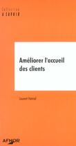 Couverture du livre « Ameliorer l'accueil des clients » de Hermel/Laurent aux éditions Afnor