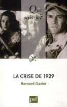 Couverture du livre « La crise de 1929 (7e édition) » de Bernard Gazier aux éditions Que Sais-je ?