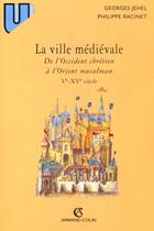 Couverture du livre « La Ville Medievale » de Philippe Racinet aux éditions Armand Colin