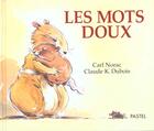 Couverture du livre « Les mots doux » de Carl Norac et Claude K. Dubois aux éditions Ecole Des Loisirs