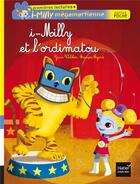 Couverture du livre « I-Milly mégamartienne ; i-Milly et l'ordimatou » de Yann Walcker et Francois Foyard aux éditions Hatier