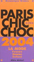 Couverture du livre « Paris Chic A Prix Choc ; La Mode Femme, Homme, Enfant » de Dominique Brabec aux éditions Albin Michel