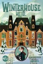Couverture du livre « Winterhouse hôtel Tome 1 » de Ben Guterson et Chloe Bristol aux éditions Albin Michel
