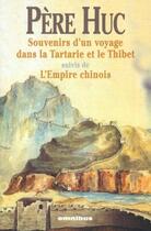 Couverture du livre « Souvenirs d'un voyage dans la Tartarie et le Thibet ; l'Empire chinois » de Evariste-Regis Huc aux éditions Omnibus